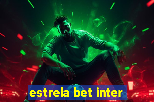 estrela bet inter